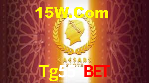 Tg55 Bet,Tg55.Com